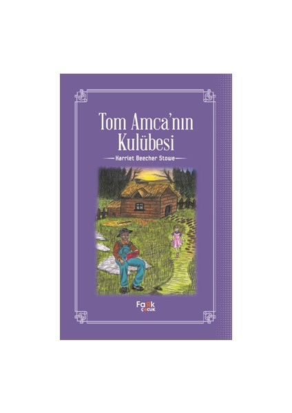 Tom Amcanın Kulübesi