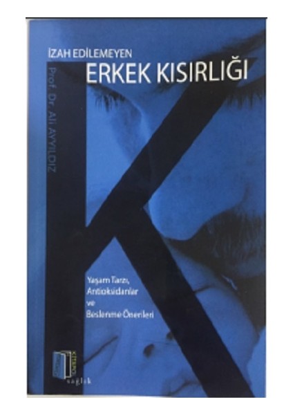 Izah Edilemeyen Erkek Kısırlığı