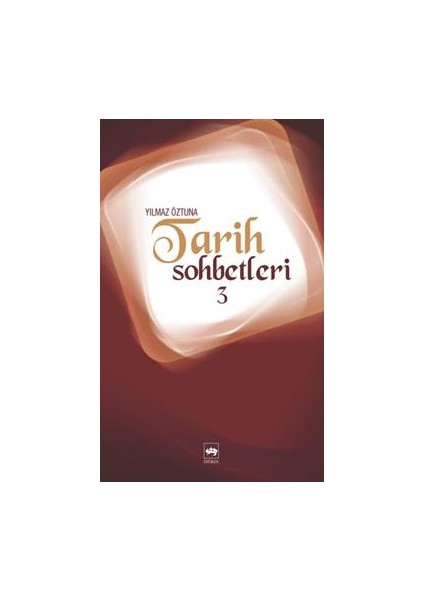 Tarih Sohbetleri 3