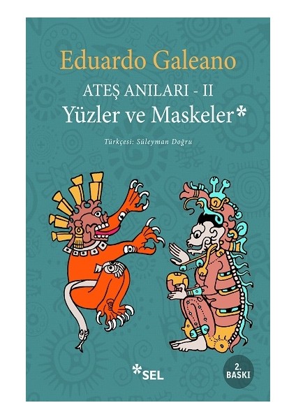 Ateş Anıları Iı Yüzler ve Maskeler