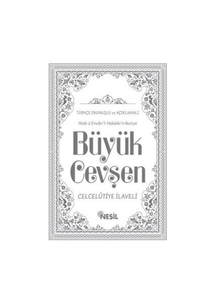 Hizb-Ü Envari’l-Hakaikı’n-Nuriye Büyük Cevşen Türkçe Okunuşlu ve Açıklamalı