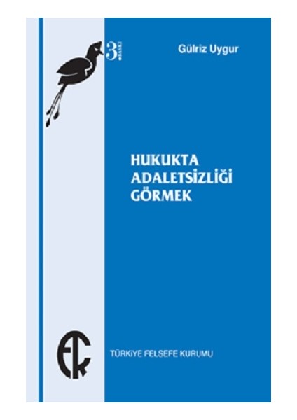 Hukukta Adaletsizliği Görmek