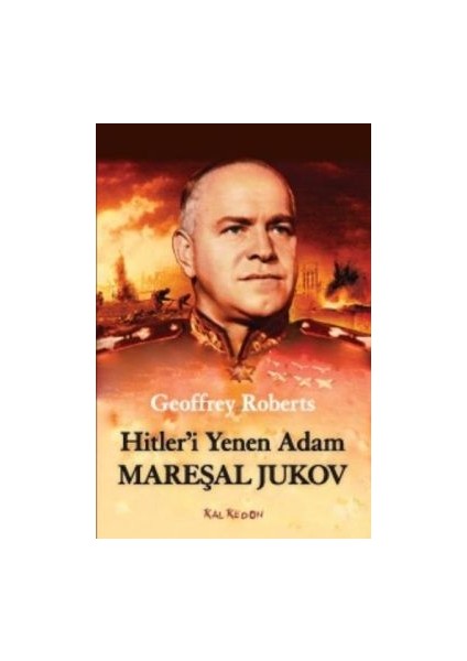 Hitler'i Yenen Adam Mareşal Jukov