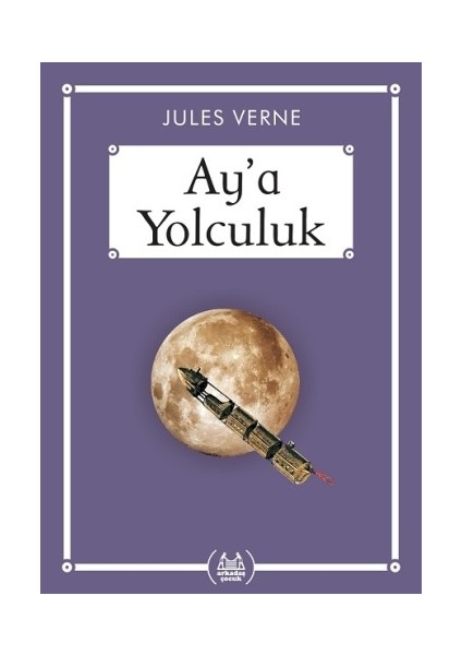 Ay’a Yolculuk (Gökkuşağı Cep Kitap)