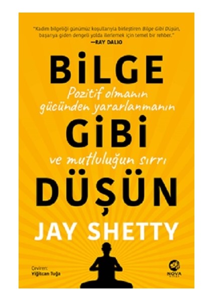Bilge Gibi Düşün: Pozitif Olmanın Gücünden Yararlanmanın ve Mutluluğun Sırrı