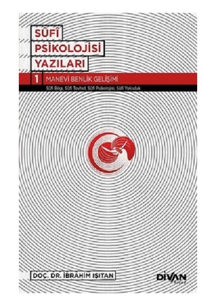 Sufi Psikoloji Yazıları 1-Manevi Benlik Gelişimi
