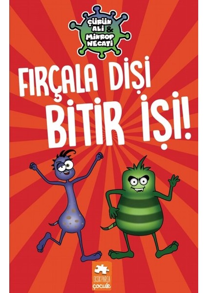 Fırçala Dişi Bitir Işi - Çürük Ali ve Mikrop Necati