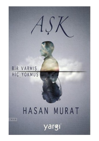 Aşk Bir Varmış Hiç Yokmuş
