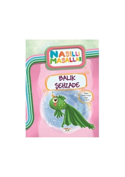 Balık Şehzade/ Nasıllı Masallar