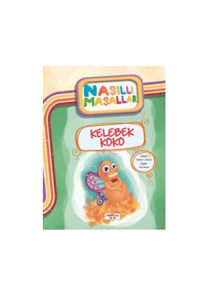 Kelebek Koko - Nasıllı Masallar