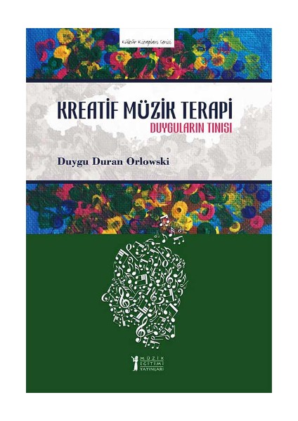 Kreatif Müzik Terapi - Duyguların Tınısı