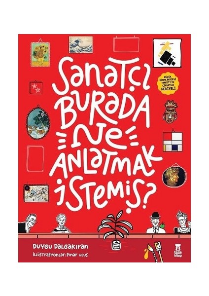 Sanatçı Burada Ne Anlatmak Istemiş? (Müze Maketi ve Çıkartma Hediyeli) (Ciltli)