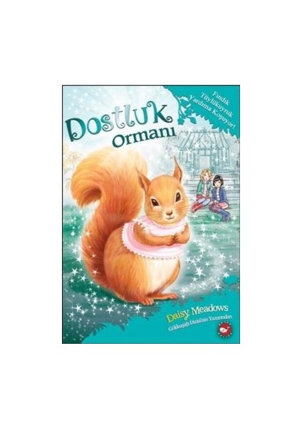 Dostluk Ormanı 5 - Fındık Tüylükuyruk Yardıma Koşuyor!