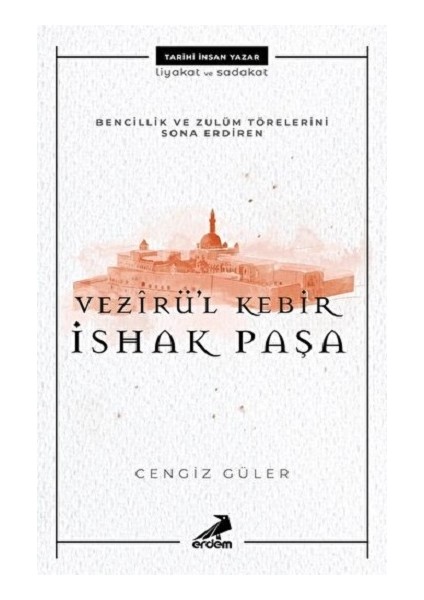 Ishak Paşa - Bencillik ve Zulüm Törelerini Sona Erdiren