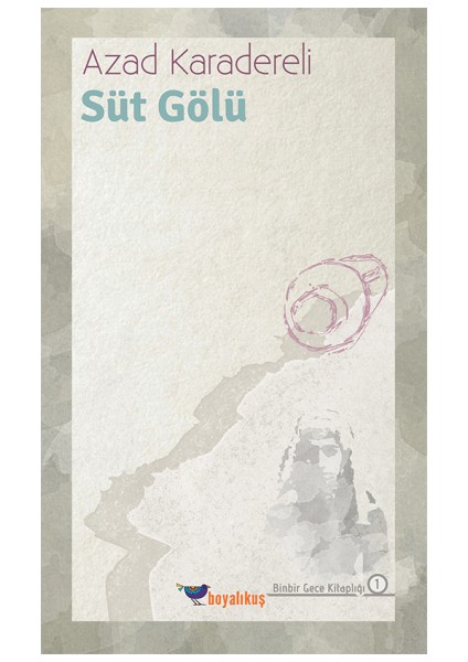 Süt Gölü - Binbir Gece Kitaplığı