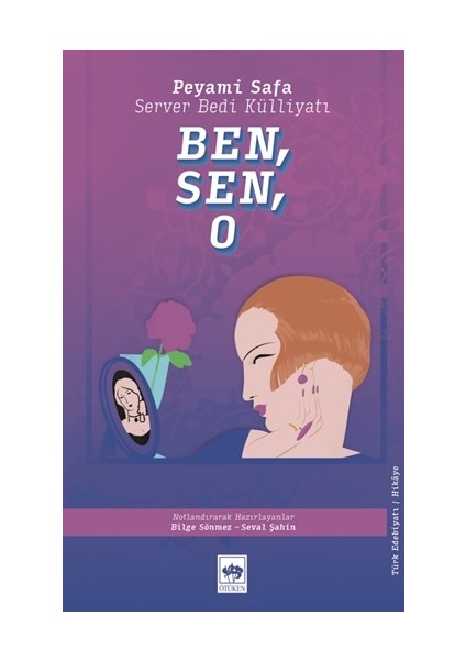 Ben, Sen, O