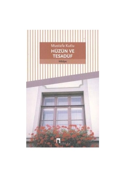 Hüzün ve Tesadüf