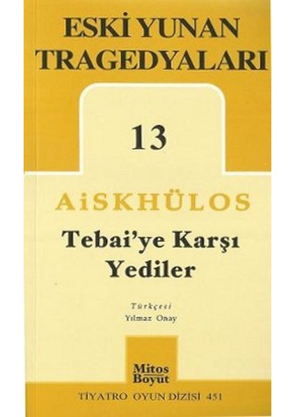 Tebai'ye Karşı Yediler - Eski Yunan Tragedyaları 13