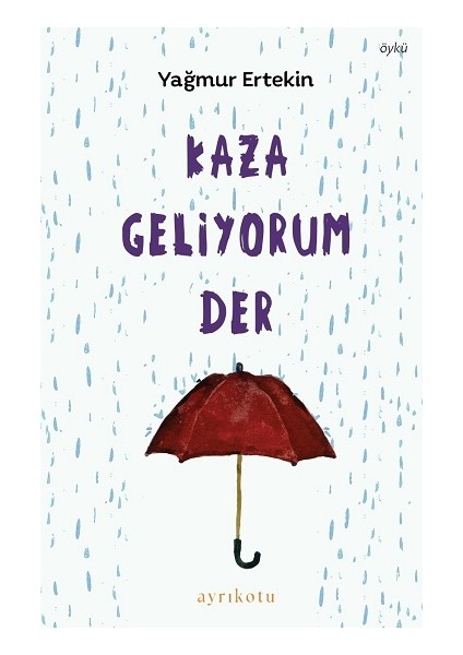 Kaza Geliyorum Der