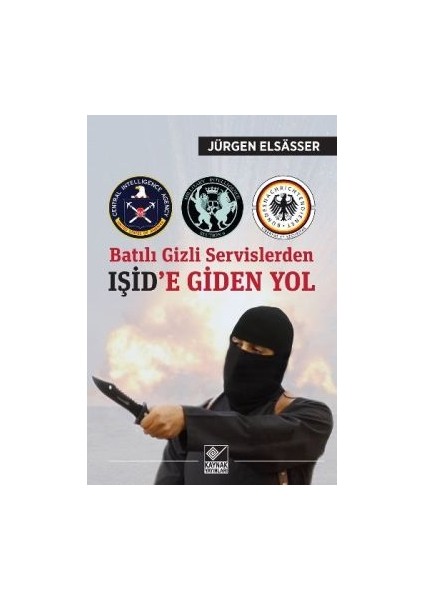 Batılı Gizli Servislerden Işid’e Giden Yol