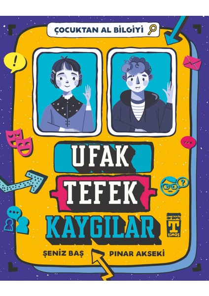 Ufak Tefek Kaygılar - Çocuktan Al Bilgiyi