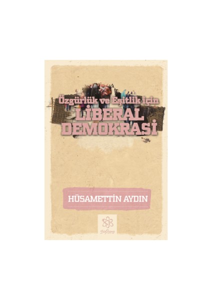 Liberal Demokrasi - Özgürlük ve Eşitlik Için