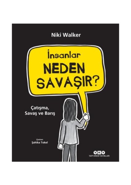 Insanlar Neden Savaşır? (Çatışma, Savaş ve Barış)