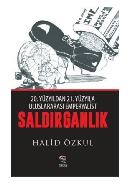20. Yüzyıldan 21. Yüzyıla Uluslararası Emperyaliast Saldırganlık