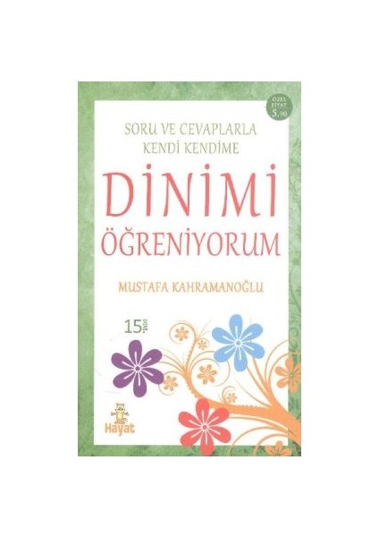 Soru ve Cevaplarla Kendi Kendime Dinimi Öğreniyorum