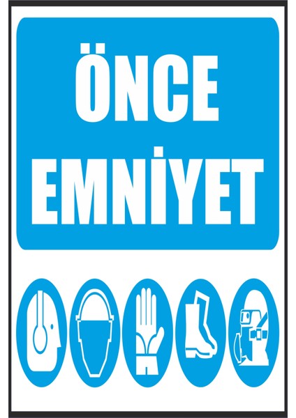 Önce Emniyet Levhası Tabelası