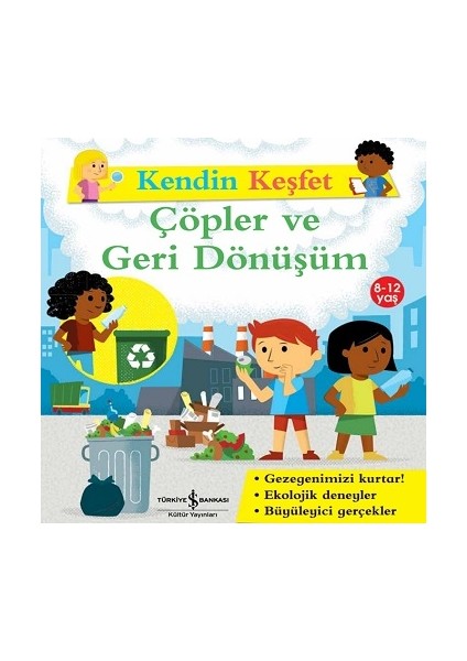 Kendin Keşfet - Çöpler ve Geri Dönüşüm