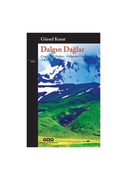 Dalgın Dağlar-Çizgili Sarı Defter-Gölgenin Canı