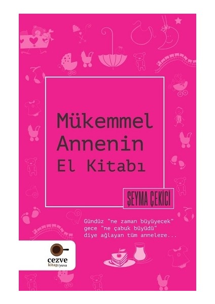 Mükemmel Annenin El Kitabı