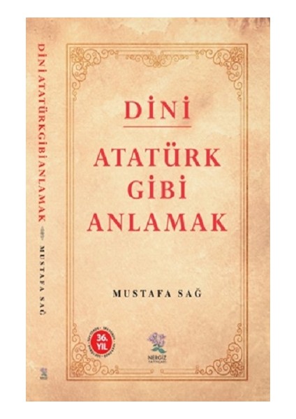 Dini Atatürk Gibi Anlamak