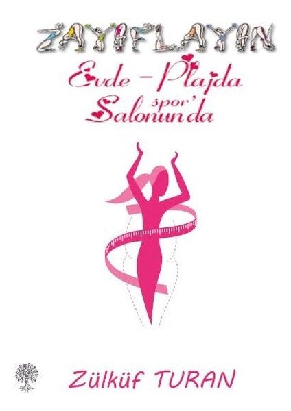 Zayıflayın - Evde Plajda Spor Salonunda