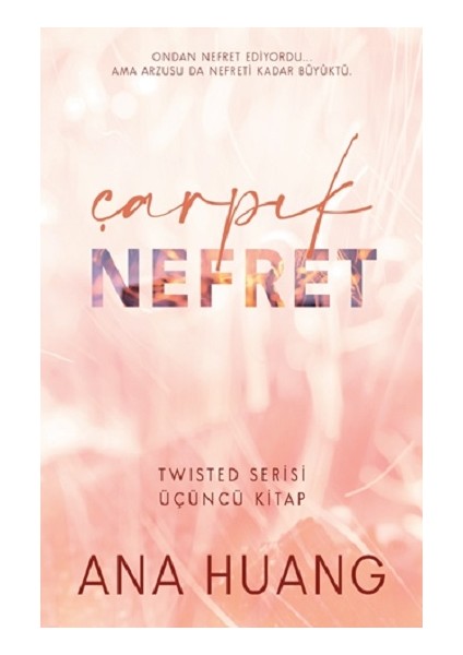 Çarpık Nefret - Twisted Serisi 3. Kitap