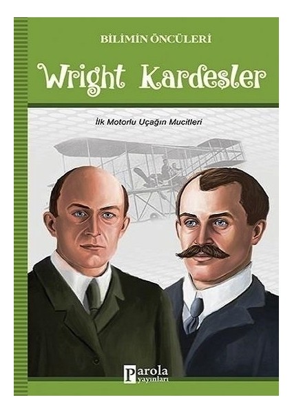 Wright Kardeşler - Bilimin Öncüleri