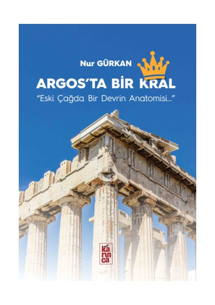 Argos’ta Bir Krallık
