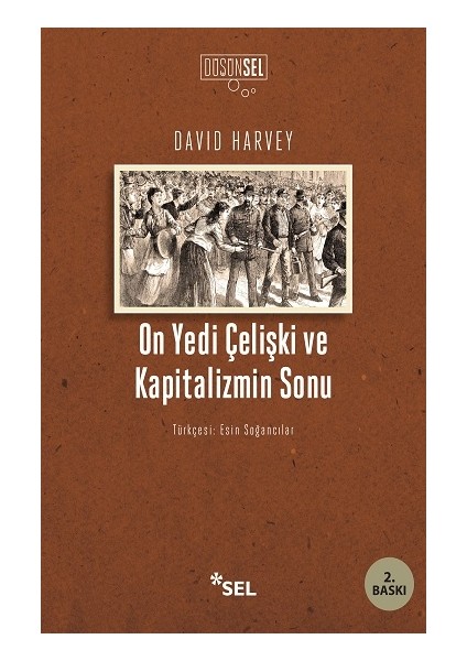 On Yedi Çelişki ve Kapitalizmin Sonu