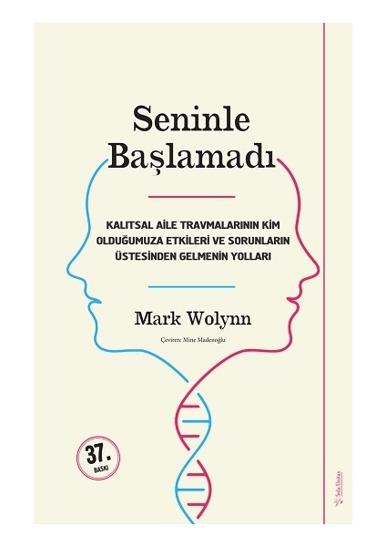Seninle Başlamadı Mark Wolynn Ciltsiz Normal Boy 280 Sayfa Türkçe Yayın