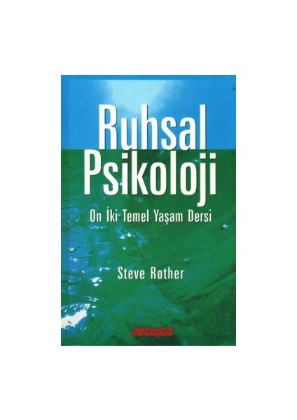 Ruhsal Psikoloji On Iki Temel Yaşam Dersi