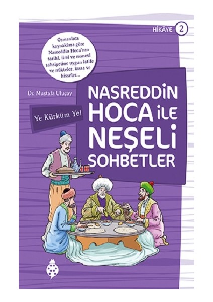 Nasreddin Hoca ile Neşeli Sohbetler 2 - Ye Kürküm Ye!