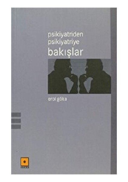 Psikiyatriden Psikiyatriye Bakışlar