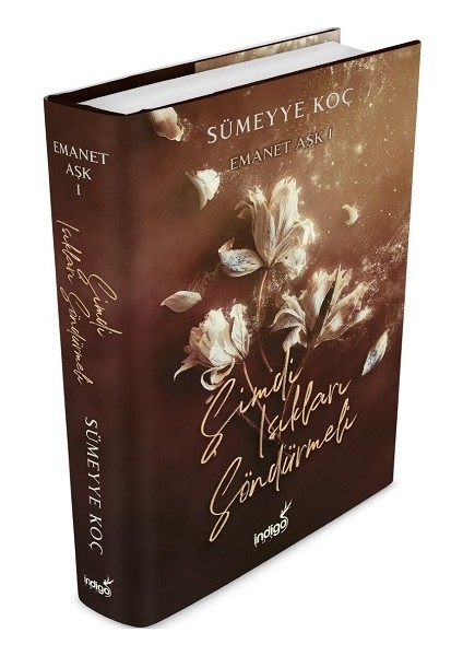 Emanet Aşk – Şimdi Işıkları Söndürmeli (Ciltli)