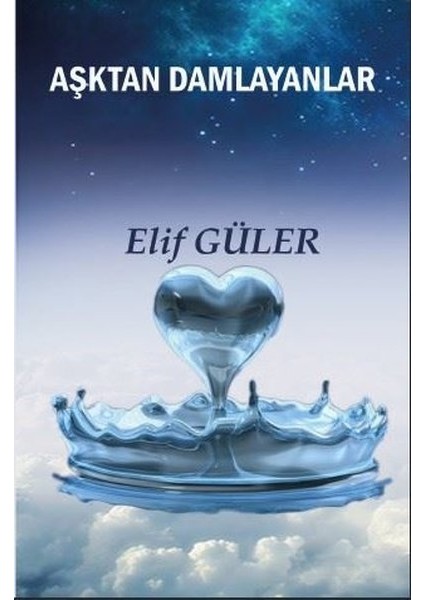 Aşktan Damlayanlar