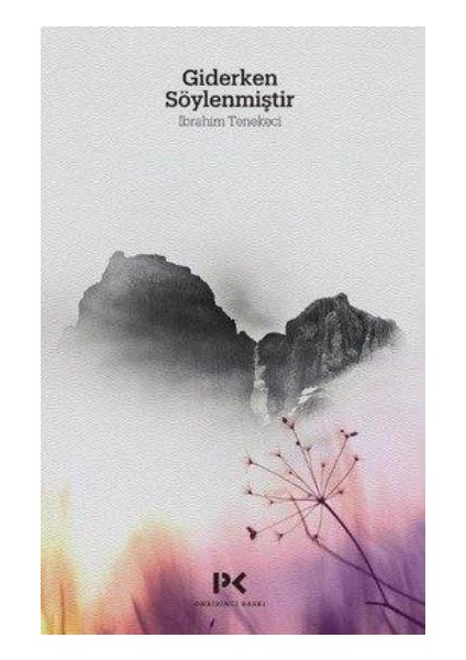 Giderken Söylenmiştir