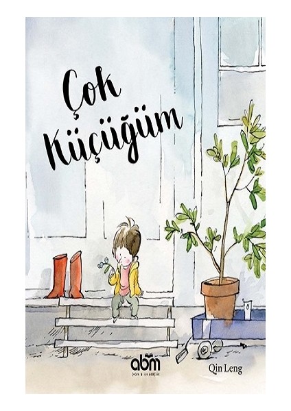 Çok Küçüğüm (Ciltli)