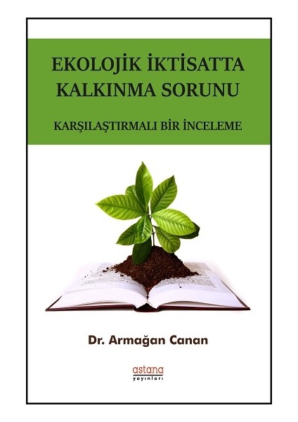 Ekolojik Iktisatta Kalkınma Sorunu - Karşılaştırmalı Bir Inceleme