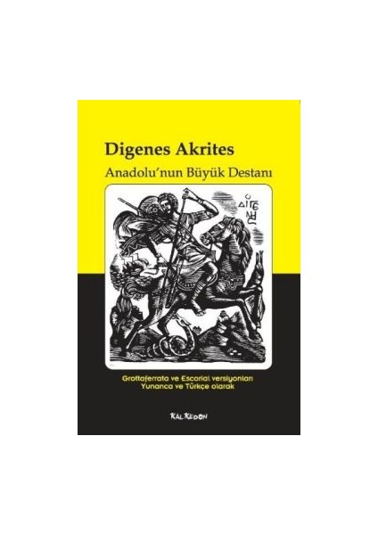 Digenes Akrites - Anadolu’nun Büyük Destanı