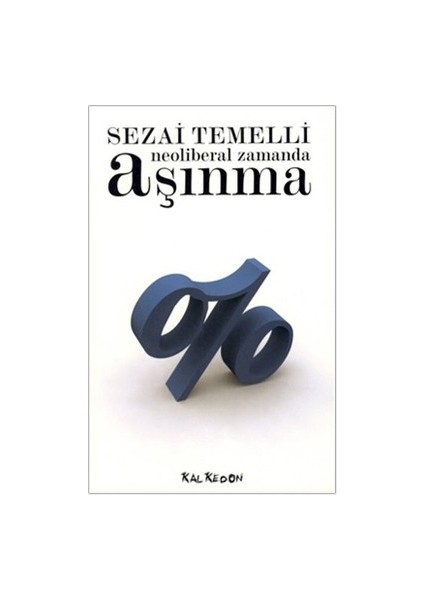 Neoliberal Zamanda Aşınma